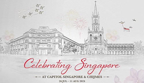 Capitol Singapore and CHIJMES Celebrate the Singapore Spirit with Festivities for National Day and the Olympic Games